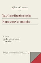 Tax Coordination in the European Community (SERIES ON INTERNATIONAL TAXATION)