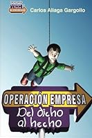 Operacion Empresa: Del dicho al hecho (Spanish Edition) 6078035150 Book Cover