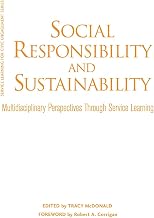 Social Responsibility and Sustainability: Multidisciplinary Perspectives Through Service Learning (Service Learning for Civic Engagement)