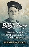  Billy\'s Story: A Memoir of a Young Navy Seaman Aboard WWII Trawlers (English Edition)