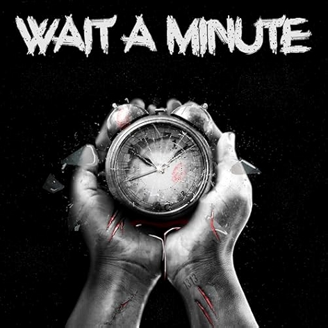 Wait A Minute [Explicit]