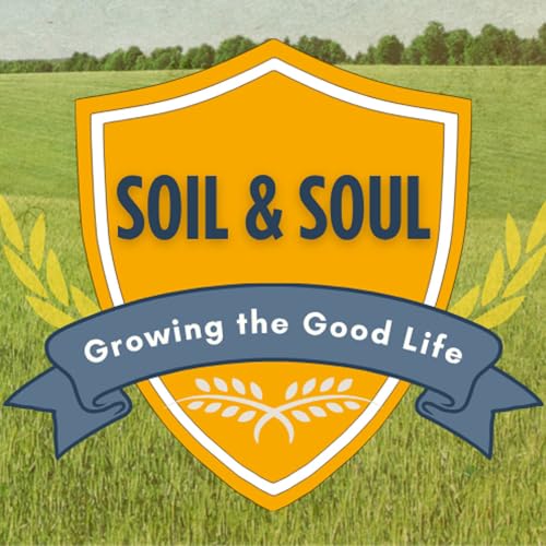 Soil and Soul: A Gathering for Farmers, Ranchers, and the Ag Community