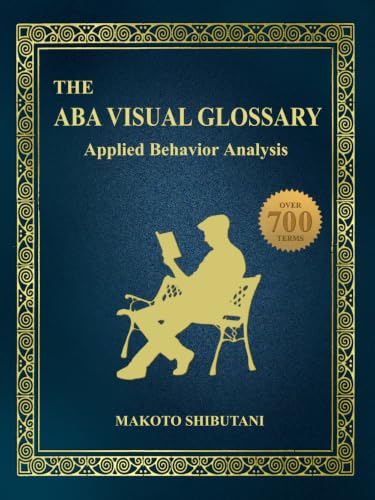 The ABA Visual Glossary: Applied Behavior Analysis