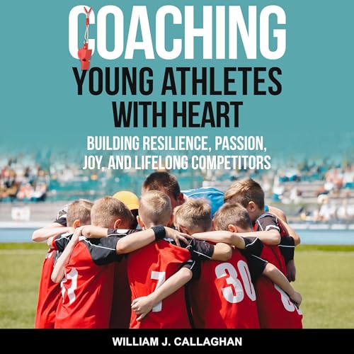 Page de couverture de Coaching Young Athletes with Heart