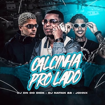 CALCINHA PRO LADO (Remastered 2025) [Explicit]