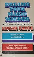 Dreams Your Magic Mirror with Interpretations of Edgar Cayce 0446895083 Book Cover