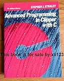 Advanced Programming in Clipper With C