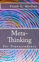 Meta-Thinking : For Transcendence 1542663601 Book Cover