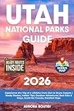 Utah National Parks Guide: Experience the Trip of a Lifetime from Zion to Bryce Canyon | Ready Routes, Insider...