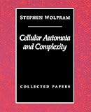 Cellular Automata And Complexity: Collected Papers