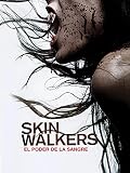 Skinwalkers: El Poder De La Sangre