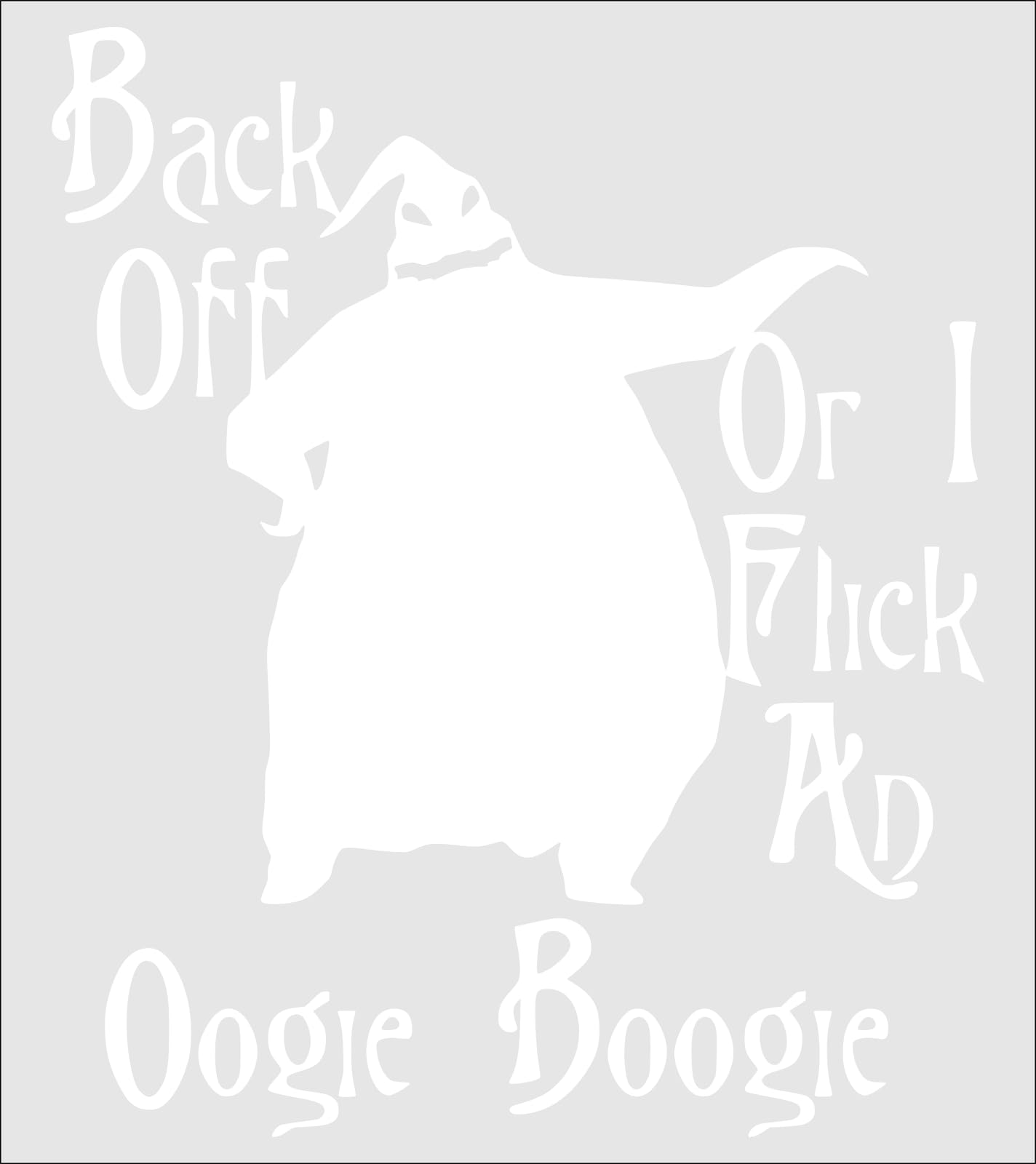 Back Off... Oogie Boogie Decal by UR Impressions Vinyl Sticker for Car Truck SUV Motorcycle Window Graphics|Matte White|5.5 X 5.2 inch