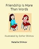 Friendship Is More Than Words