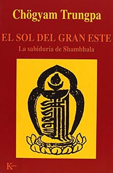 Paperback El sol del gran Este: La sabiduría de Shambhala [Spanish] Book
