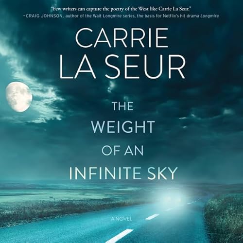 The Weight of An Infinite Sky Audiolibro Por Carrie La Seur arte de portada