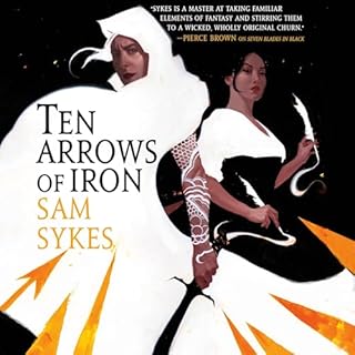 Ten Arrows of Iron Audiolibro Por Sam Sykes arte de portada