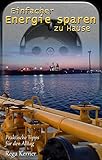 Einfacher Energie sparen zu Hause: Praktische Tipps für den Alltag