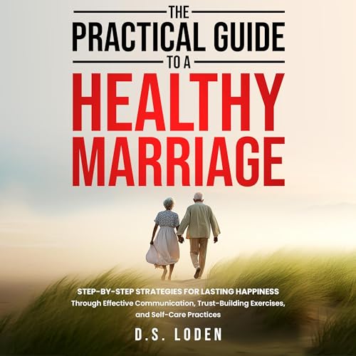 The Practical Guide to a Healthy Marriage by D.S. Loden episode artwork