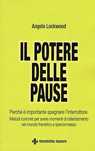 Il potere delle pause. Perché è importante