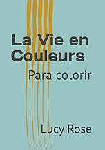 La Vie en Couleurs: Para colorir