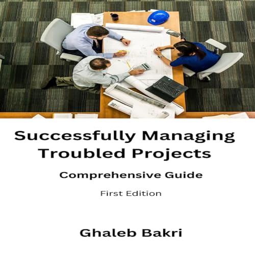Ghaleb Bakri - Successfully Managing Troubled Projects episode artwork