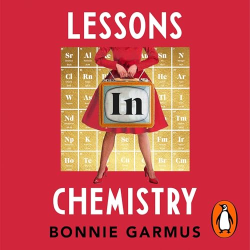 Lessons in Chemistry by Bonnie Garmus episode artwork