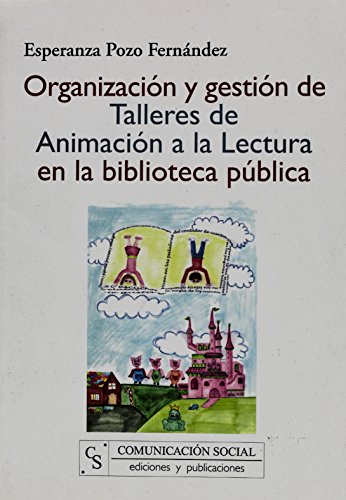 Organización y gestión de talleres de animación a la lectura en la biblioteca pública