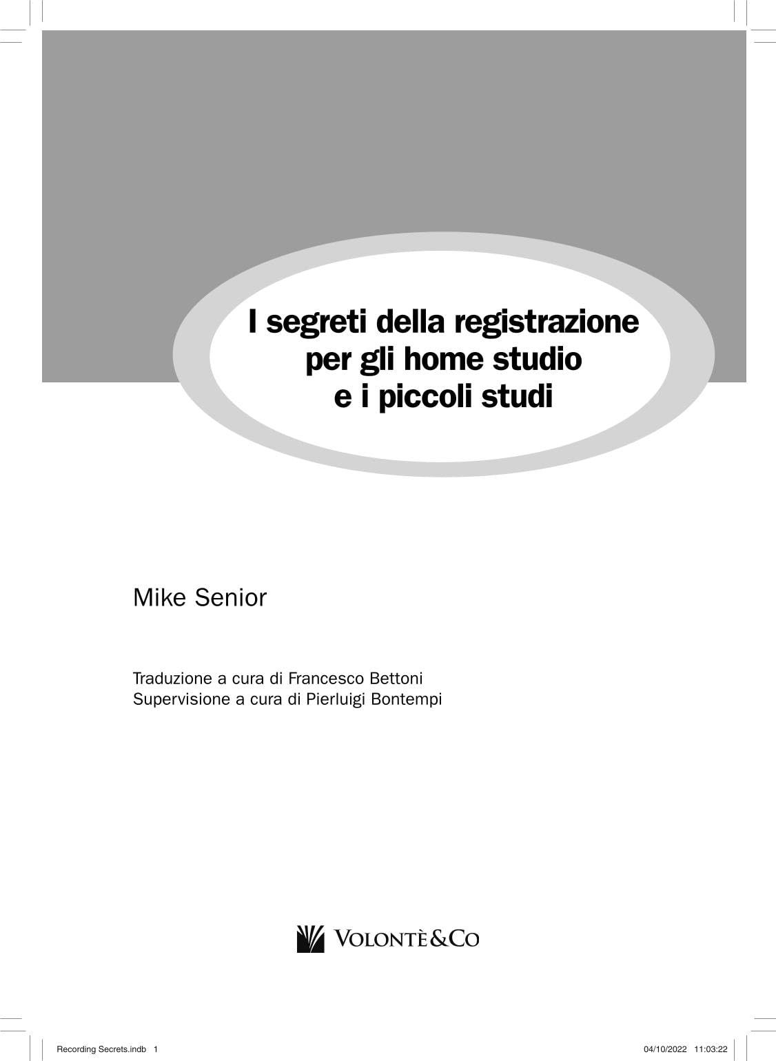 Recording secrets for the small studio. I segreti della registrazione per gli home studio e i piccoli studi