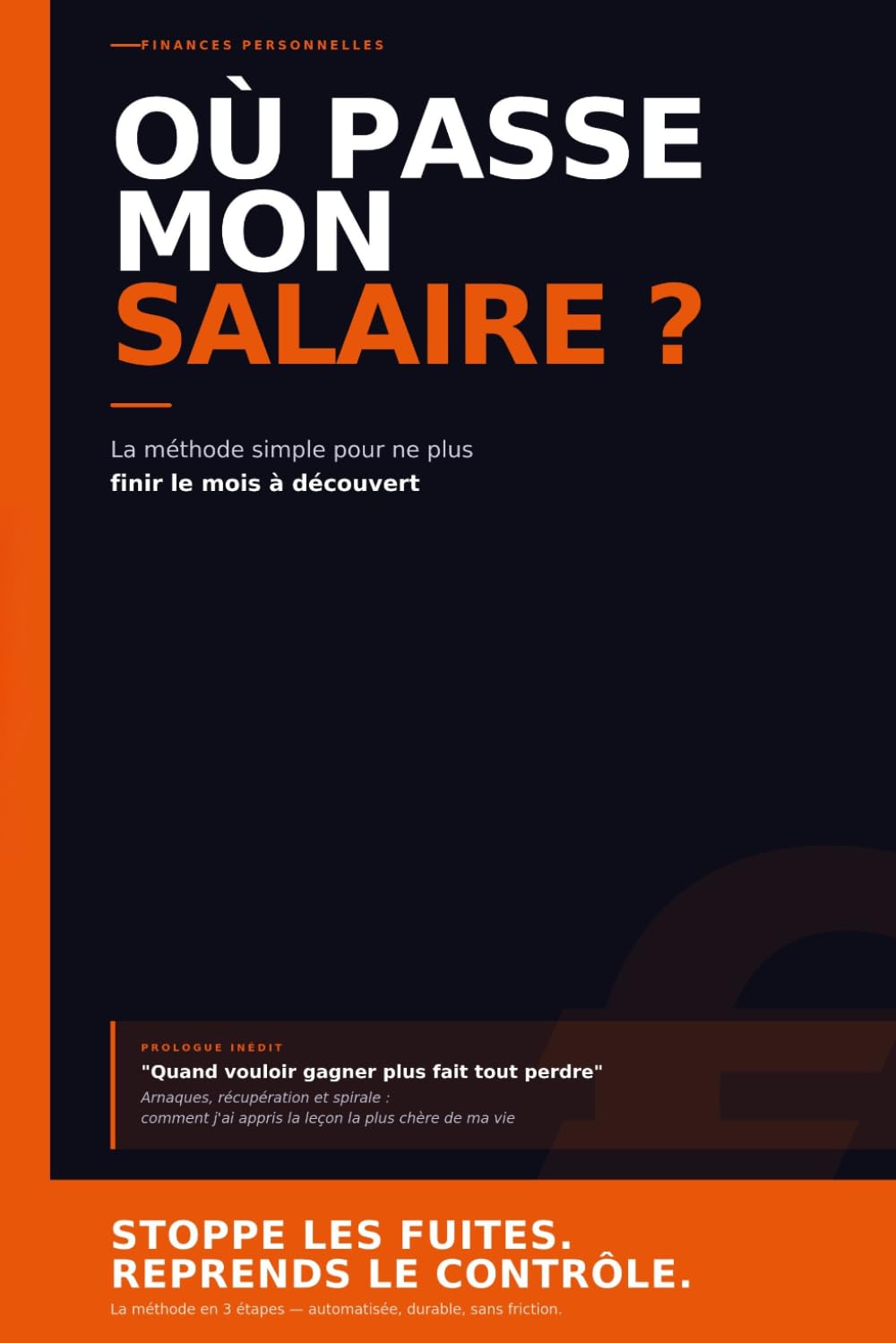 Où Passe Mon Salaire ?: La méthode simple pour ne plus finir le mois à découvert