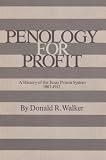 Penology for Profit: A History of the Texas Prison System, 1867-1912 (Texas A & M Southwestern Studi