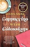 Cappuccino with Colossians (Coffee Cup Bible Studies)