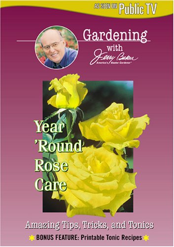 Jerry Baker: Year 'Round Rose Care [DVD]