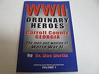 WWII Ordinary Heroes Carroll County Georgia The Men and Women of World War II Volume 1 B01KVWR6IK Book Cover