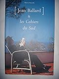  Jean Ballard et les Cahiers du Sud
