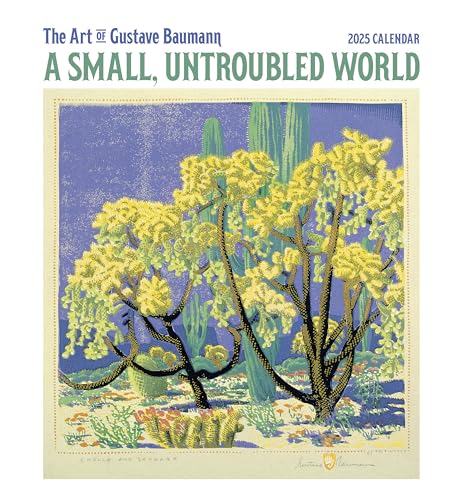 A Small, Untroubled World: The Art of Gustave Baumann 2025 Wall Calendar