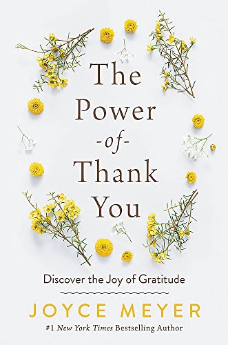 The Power Of Thank You: Discover The Joy Of Gratitude