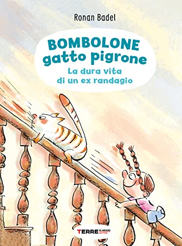 Bombolone Gatto Pigrone. La Dura Vita Di Un Ex Randagio. Ediz. A Colori