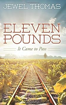 Paperback Eleven Pounds: It Came to Pass Book