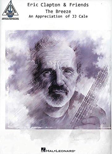 Eric Clapton And Friends: The Breeze - An Appreciation Of Jj Cale