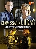  Kommissarin Lucas - Vergessen und Vergeben