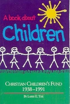 A Book About Children: Christian Children's Fund 1938-1991