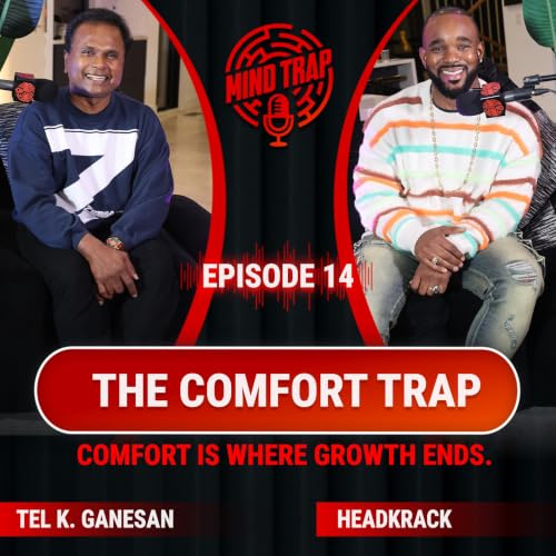 The Mind Trap Ep.14 | The Comfort Trap | Tel K. Ganesan with HeadKrack