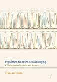  Population Genetics and Belonging: A Cultural Analysis of Genetic Ancestry (English Edition)