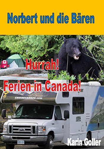 Norbert und die Bären: Hurrah! Ferien in Canada (German Edition)