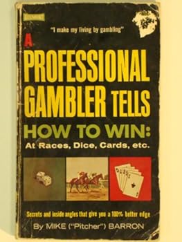 Paperback A Professional Gambler Tells How To Win Book