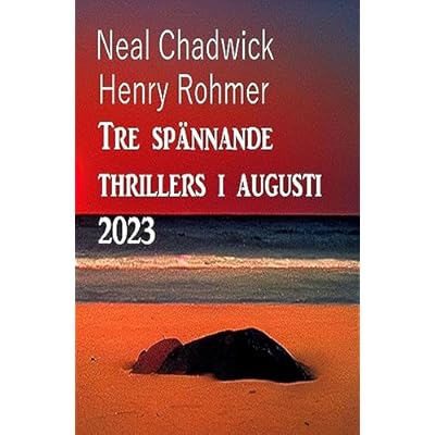 Tre sp&auml;nnande thrillers i augusti 2023