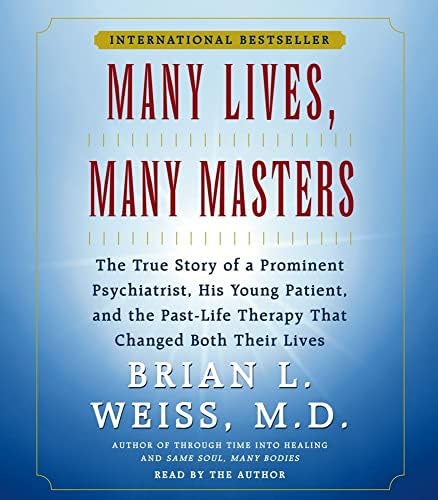 Many Lives, Many Masters by Brian L. Weiss M.D.