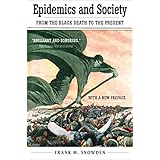 Epidemics and Society: From the Black Death to the Present (The Open Yale Courses Series) (English Edition)