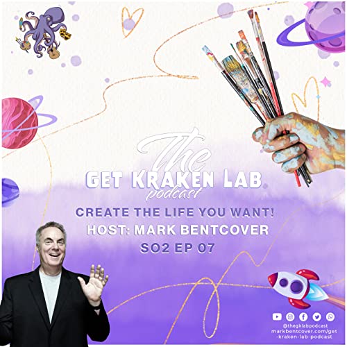 Season 2 Episode 7: CREATE the life you want!