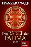 Das Rätsel der Fatima: Zeitreise-Roman (Zeitreise-Trilogie Fatima 2) - Franziska Wulf 